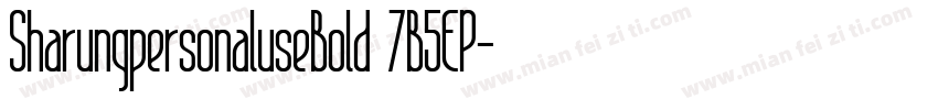 SharungpersonaluseBold 7B5EP字体转换